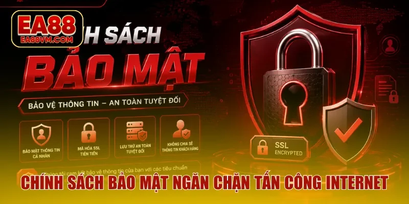 Chính sách bảo mật ngăn chặn tấn công internet