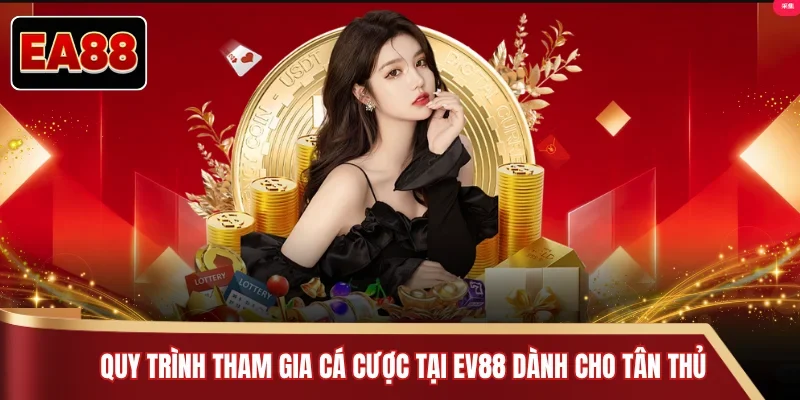 Quy trình tham gia cá cược tại EA88 dành cho tân thủ